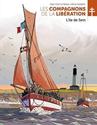 Jean Yves Le Naour - Les compagnons de la Libération : L'île de Sein