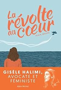 Maia Brami - La révolte au coeur