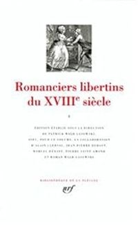 Ditions Gallimard - Romanciers libertins du XVIIIe siècle