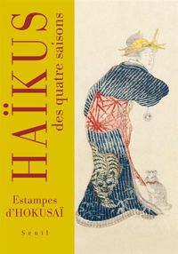 Couverture du livre Haïkus des quatre saisons. Estampes d'Hokusaï - Hokusai 