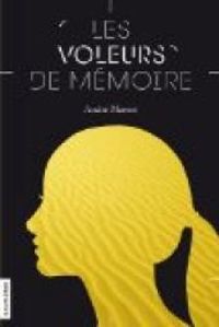 Couverture du livre Les voleurs de mémoire - Andre Marois