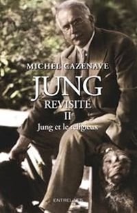 Michel Cazenave - Jung et le religieux