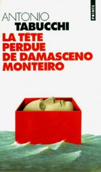 Couverture du livre La Tête perdue de Damasceno Monteiro - Antonio Tabucchi