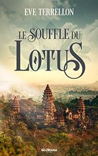 Eve Terrellon - Le souffle du Lotus