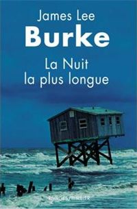 James Lee Burke - La nuit la plus longue