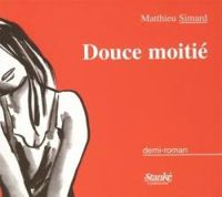 Matthieu Simard - Douce moitié