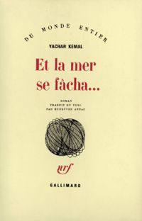 Yachar Kemal - Et la mer se fâcha