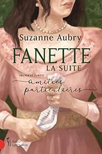 Suzanne Aubry - Amitiés particulières