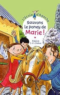 Couverture du livre Sauvons le poney de Marie ! - Pakita 