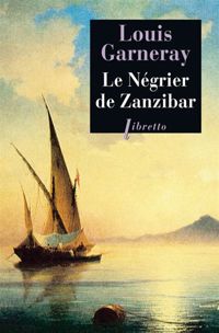 Louis Garneray - Le négrier de Zanzibar 