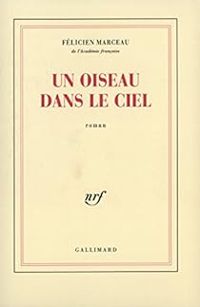 Felicien Marceau - Un oiseau dans le ciel