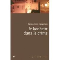 Harpman-j - LE BONHEUR DANS LE CRIME