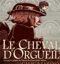 Couverture du livre Le Cheval d'orgueil - Marc Lizano - Bertrand Galic