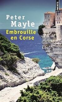 Couverture du livre Embrouille en Corse - Peter Mayle