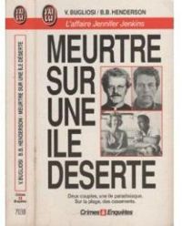 Vincent Bugliosi - Bruce B Henderson - Meurtre sur une île déserte