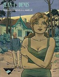 Couverture du livre Quelques mois à l'Amélie  - Jean Claude Denis