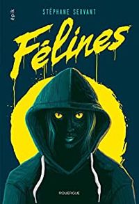 Couverture du livre Félines - Stephane Servant