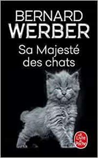 Bernard Werber - Sa majesté des chats