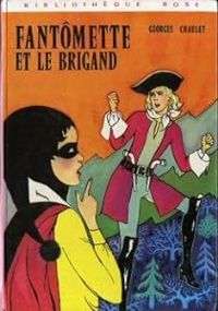 Couverture du livre Fantômette et le brigand - Georges Chaulet