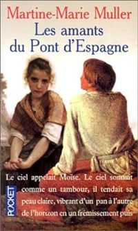 Couverture du livre Les amants du Pont d'Espagne - Martine Marie Muller