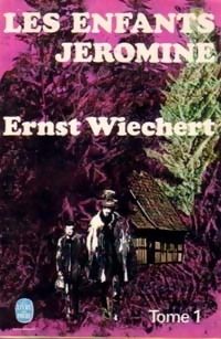 Couverture du livre Les enfants Jéromine - Ernst Wiechert