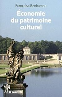 Francoise Benhamou - Economie du patrimoine culturel