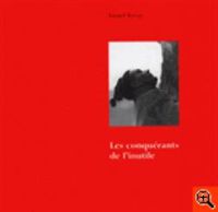 Terray Lionel - Les conquérants de l'inutile