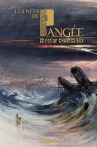 Couverture du livre Les nefs de Pangée - Christian Chavassieux