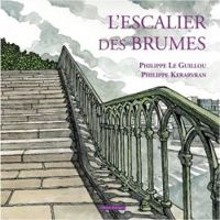 Couverture du livre L'escalier des brumes - Philippe Le Guillou - Philippe Kerarvran