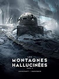 Howard Phillips Lovecraft - Les montagnes hallucinées, tome 2 