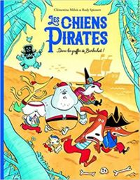 Couverture du livre Les chiens pirates : Dans les griffes de Barbechat - Rudy Spiessert - Clementine Melois