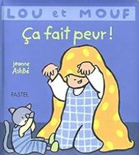 Jeanne Ashbe - Lou et Mouf : Ça fait peur !