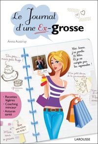 Anna Austruy - Le journal d'une ex-grosse