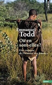 Emmanuel Todd - Où en sont-elles ?