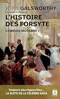 John Galsworthy - Comédie moderne