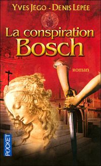 Yves Jego - Denis Lepee - CONSPIRATION BOSCH