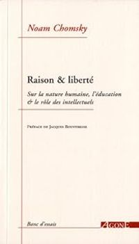 Noam Chomsky - Raison et liberté. Sur la nature humaine