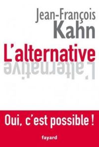 Couverture du livre L'alternative - Jean Francois Kahn