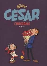 Couverture du livre César - Intégrale - Maurice Tillieux