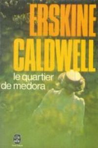 Erskine Caldwell - Marie Tadie - Le quartier de Medora