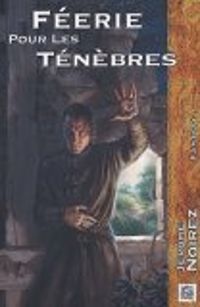 Couverture du livre Féerie pour les ténèbres - Jerome Noirez