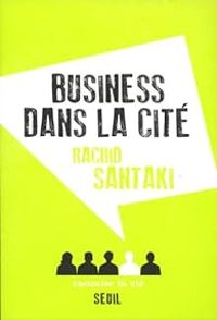 Rachid Santaki - Business dans la cité