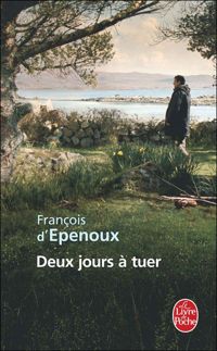 François D' Epenoux - Deux jours à tuer