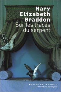 Mary Elizabeth Braddon - Sur les traces du serpent