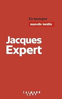 Jacques Expert - En manque