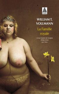 William T. Vollmann - Famille Royale (le) Bab N°743