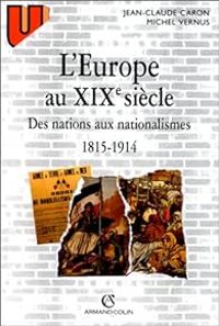 Couverture du livre L'Europe au 19e siècle - Jean Claude Caron - Michel Vernus