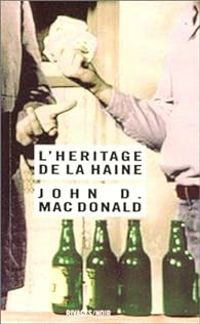 John D Macdonald - L'héritage de la haine