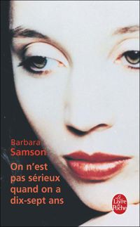 Barbara Samson - On n'est pas sérieux quand on a dix-sept ans