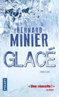 Couverture du livre Glacé - Bernard Minier